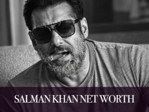 Salman Khan Net Worth