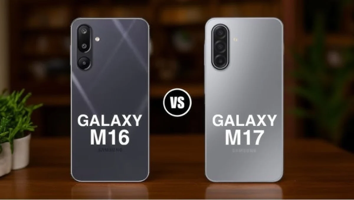 Samsung Galaxy M17 बनाम Samsung Galaxy M16: कौन है ज्यादा दमदार जानिए फीचर्स, कीमत और अपडेटेड टेक्नोलॉजी की पूरी कहानी