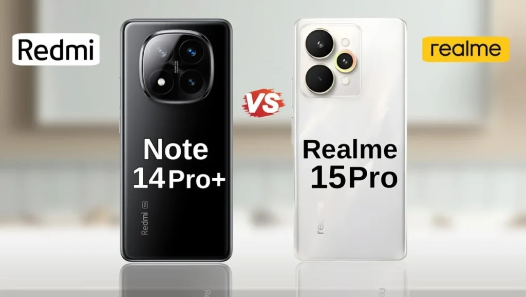 Realme 15 Pro 5G vs Redmi Note 14 Pro Plus: कौन है ₹22,000 से ₹28,000 के बीच असली दमदार स्मार्टफोन