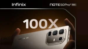 Infinix Note 50 Pro+: 2025 का नया स्मार्टफोन जो बदल देगा आपकी मोबाइल एक्सपीरियंस